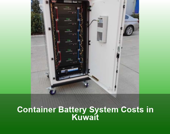 Container Battery System Costs in Kuwait